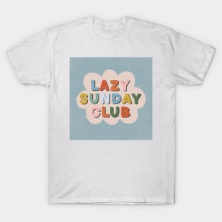 Lazy Sunday Club T-Shirt